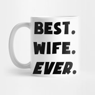 I Love My Worlds Best Wife Ever Mug